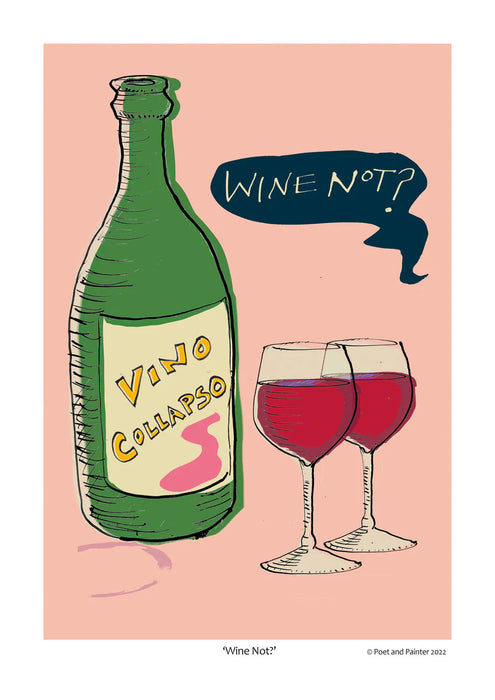 Wine Not A3 Print